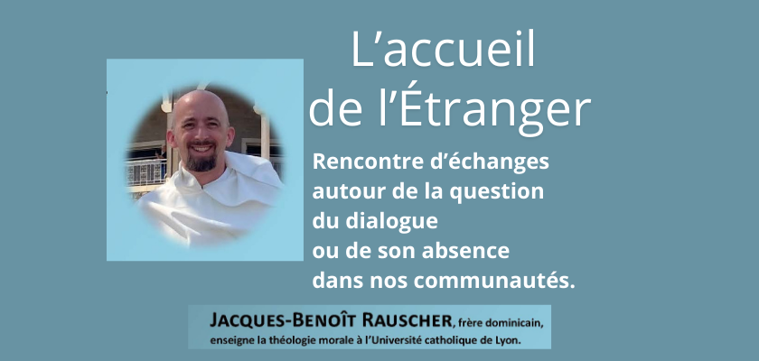 Rencontre - échanges avec le Fr. Jacques-Benoît Rauscher