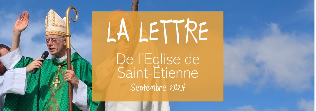 La lettre de l’Église de Saint-Étienne – septembre 2024