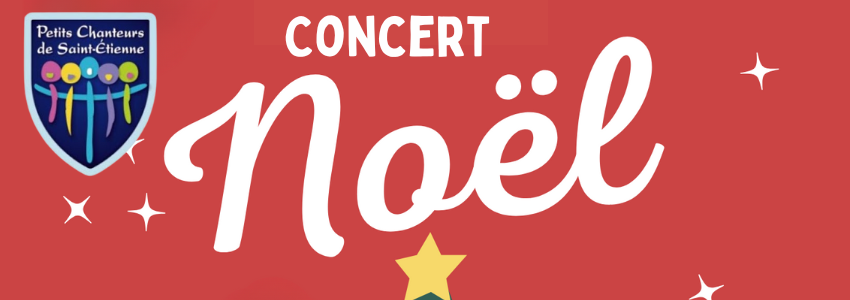 Concert de Noël 2024 des Petits-Chanteurs de Saint-Étienne