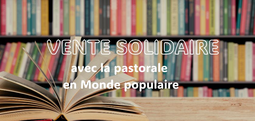 Vente de livres au profit de la Pastorale en Monde Populaire