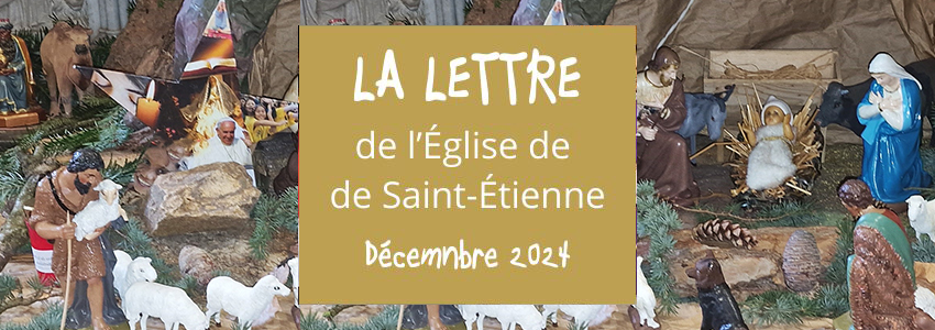 La lettre de l’Église de Saint-Étienne – Décembre 2024