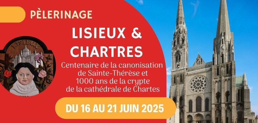 Pèlerinage à Lisieux et Chartres